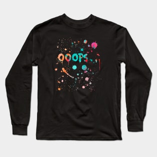 Oooops paint splatter Long Sleeve T-Shirt